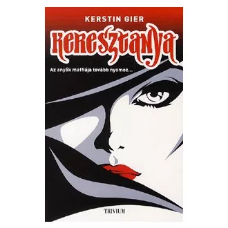 Keresztanya - Az anyák maffiája tovább nyomoz...