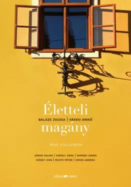 Életteli magány - Hat vallomás