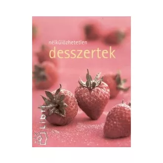 Nélkülözhetetlen desszertek