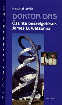 Doktor DNS - Őszinte beszélgetések James D. Watsonnal