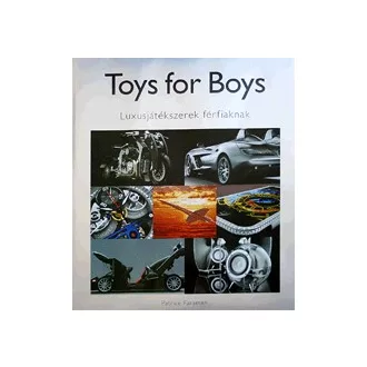 Toys for Boys - Luxusjátékszerek férfiaknak
