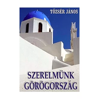 Szerelmünk Görögország