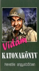 Vidám katonakönyv - Nevetés angyalbőrben