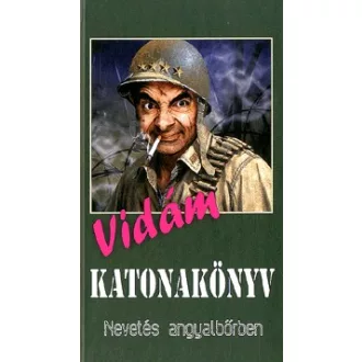 Vidám katonakönyv - Nevetés angyalbőrben