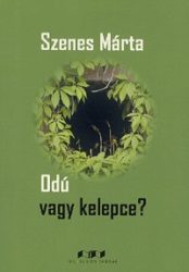 Odú vagy kelepce?