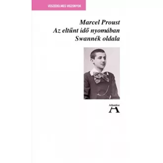 Marcel Proust - Az eltűnt idő nyomában I. - Swannék oldala