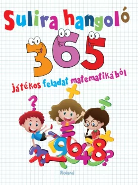 Sulira hangoló - 365 játékos feladat matematikából