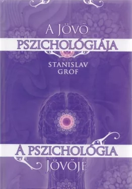 A jövő pszichológiája - A pszichológia jövője