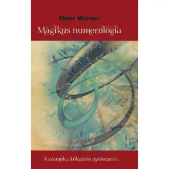 Mágikus numerológia - A számok titokzatos nyelvezete