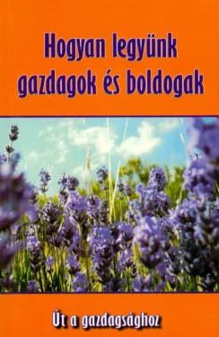 Hogyan legyünk gazdagok és boldogak