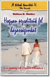 Hogyan pezsdítsük fel házasságunkat