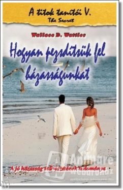 Hogyan pezsdítsük fel házasságunkat