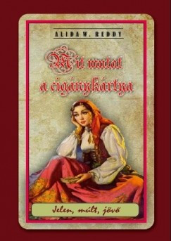 Mit mutat a cigánykártya - Jelen, múlt, jövő