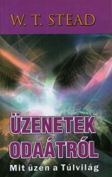 Üzenetek odaátról - Mit üzen a túlvilág