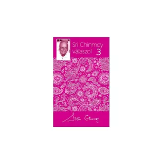 Sri Chinmoy válaszol 3.