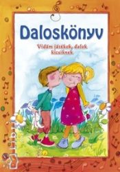 Daloskönyv - Vidám játékok, dalok kicsiknek