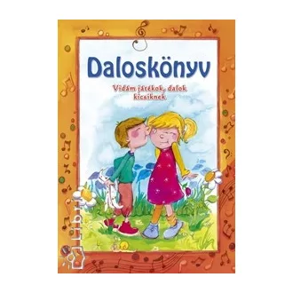 Daloskönyv - Vidám játékok, dalok kicsiknek