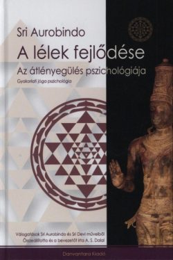 A lélek fejlődése - Az átlényegülés pszichológiája