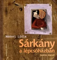 Sárkány a lépcsőházban - Jancsi meséi