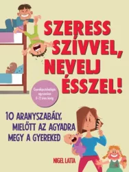 Szeress szívvel, nevelj ésszel!