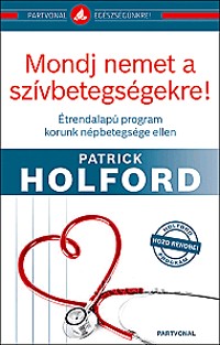 Mondj nemet a szívbetegségekre!