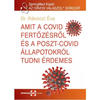   Amit a Covid fertőzésről és a poszt-covid állapotokról tudni érdemes