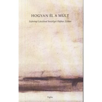 Hogyan él a múlt