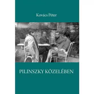 Pilinszky közelében