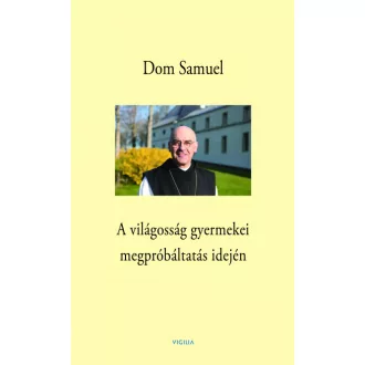 A világosság gyermekei megpróbáltatás idején