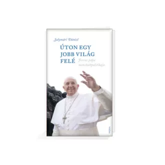 Úton egy jobb világ felé