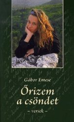 Őrizem a csöndet - Versek