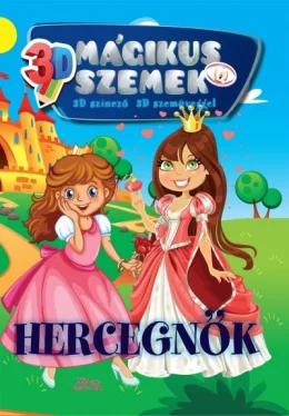 Hercegnők - 3D mágikus szemek- 3D színező 3D szemüveggel