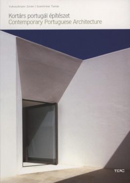Kortárs portugál építészet - Contemporary Portuguase Architecture*