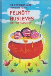 Felnőtt húsleves - Élet- és ételérzések