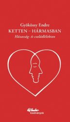 Ketten - hármasban - Házasság- és családlélektan