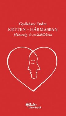 Ketten - hármasban - Házasság- és családlélektan