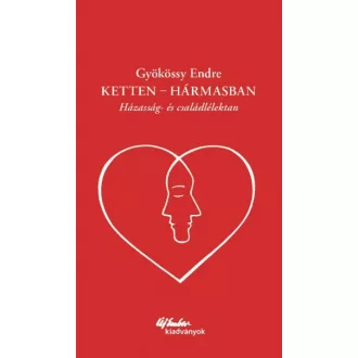 Ketten - hármasban - Házasság- és családlélektan