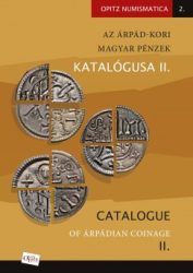   Az Árpád-kori magyar pénzek katalógusa II./Catalogue of Árpádian Coinage II.