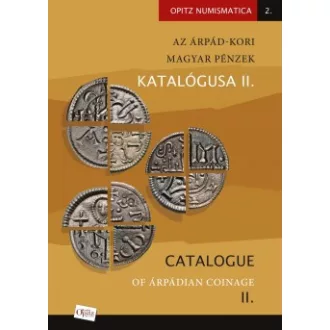   Az Árpád-kori magyar pénzek katalógusa II./Catalogue of Árpádian Coinage II.