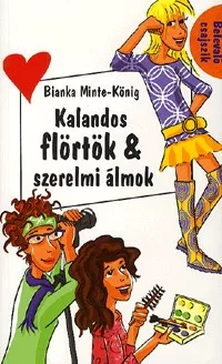 Kalandos flörtök & szerelmi álmok