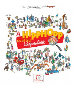A Hipphopp család kikapcsolódik - + Ajándék Tudatos szülők lapja