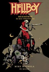   Hellboy: Rövid történetek 1. - Hellboy Mexikóban és más történetek