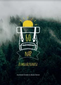 60 nap - ....és megváltozhatsz