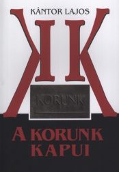 A Korunk kapui - 1959 (1957) - 1965. (március)