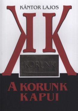 A Korunk kapui - 1959 (1957) - 1965. (március)
