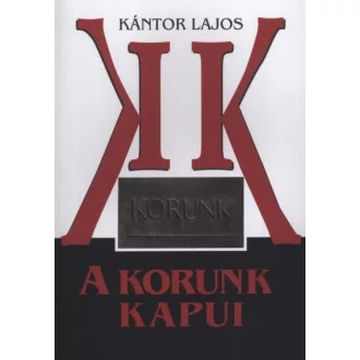 A Korunk kapui - 1959 (1957) - 1965. (március)