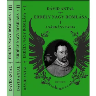 Erdély nagy romlása I-III.