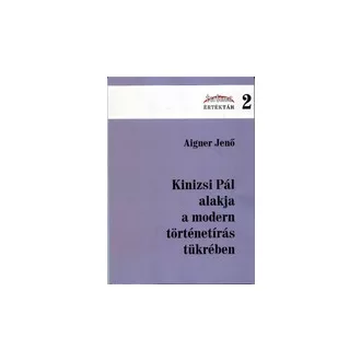 Kinizsi Pál alakja a modern történetírás tükrében