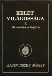Kelet világossága I-III. - Bevezetés a Yogába