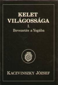 Kelet világossága I-III. - Bevezetés a Yogába